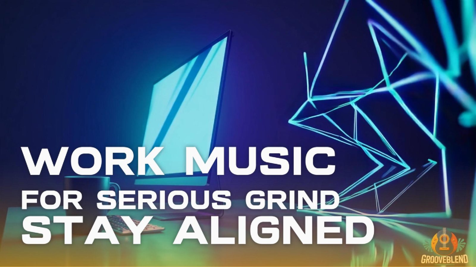 Work Music for Serious Grind: Stay Aligned with Deep Focus Beats